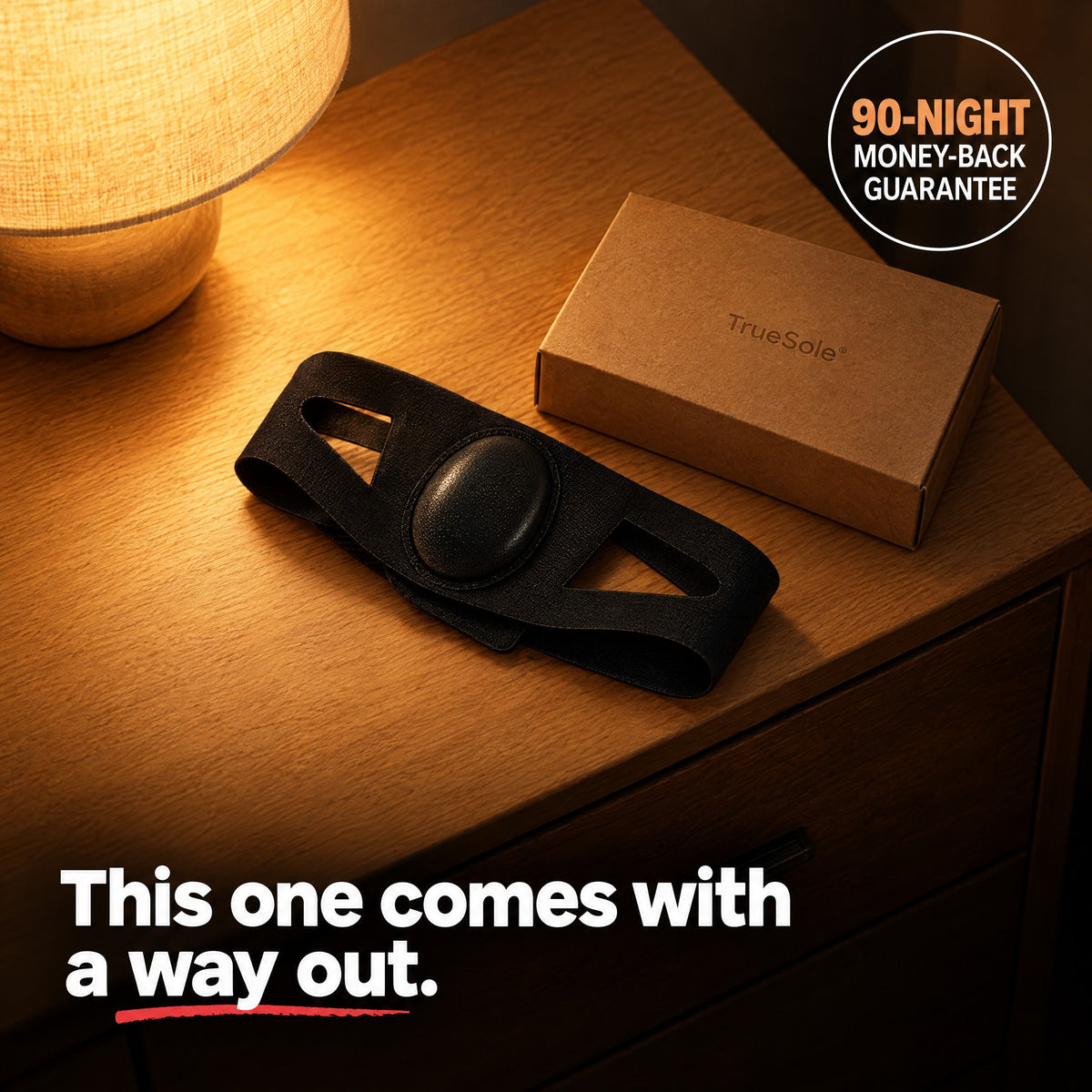 TrueSole wrap and box on a nightstand: 90-night money-back guarantee